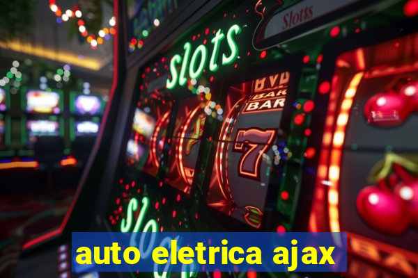 auto eletrica ajax